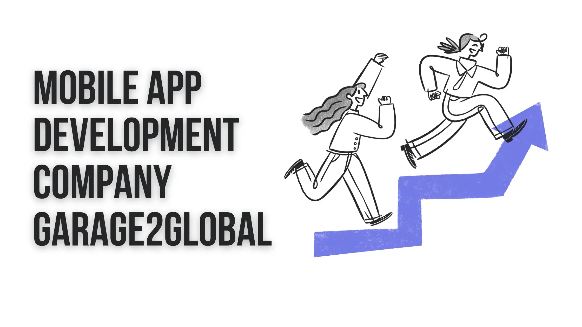 Trusted Mobile App Development Company Garage2Global